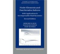 Finite Elements and Fast Iterative Solvers by Wathen Andy Reader in Numerical Analysis Reader in Numerical Analysis University of Oxford Hardcover Book Wathen Andy Reader in Numerical Analysis Reader