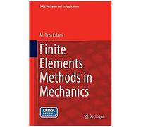 Finite Elements Methods In Mechanics