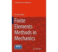 Finite Elements Methods In Mechanics
