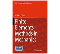 Finite Elements Methods In Mechanics