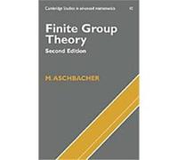 Finite Group Theory, Cambridge Studies in Advanced Mathematics, 10 Michael Aschbacher (Auteur)