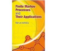 Finite Markov Processes and Their Applications Marius Iosifescu (Auteur)