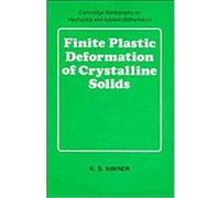 Finite Plastic Deformation of Crystalline Solids, Cambridge Monographs on Mechanics K.S. Havner (Auteur)