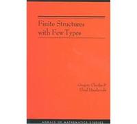 Finite Structures With Few Types, Annals of Mathematics Studies Ehud Hrushovski, Gregory Cherlin (Auteur)