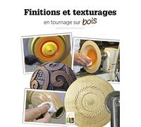 Finitions et texturages : en tournage sur bois