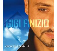 Finizio Gigi - Come Intendo IO [Import]
