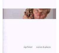 Finkel, Sigi - Scenes & Places [Import]
