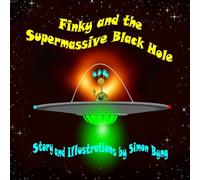 Finky and the Supermassive Black Hole: Finky's Cosmic Adventures