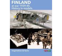 Finland at War, 1939-45 vol 1: History in Models