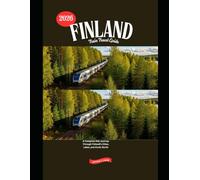 Finland Train Travel Guide 2026: A Complete Rail Journey Through Finland’s Cities, Lakes, and Arctic North