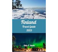 Finland Travel Guide 2025: Explore the Future of Travel in a Timeless Nordic Gem