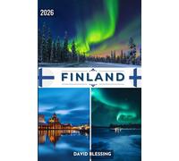 Finland Travel Guide 2026: Explore the Land of a Thousand Lakes, Northern Lights, and Nordic Serenity - Your Complete Guide to Finland’s Cities, Nature, and Culture in 2026.