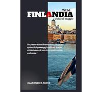 Finlandia Guida di viaggio 2026: Un paese scandinavo noto per i suoi splendidi paesaggi naturali, le sue città vivaci e il suo ricco patrimonio culturale