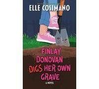 Finlay Donovan Digs Her Own Grave