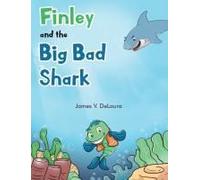 Finley And The Big Bad Shark Paperback Book By James V. Delaura