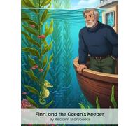 Finn, and the Ocean's Keeper: Storybook about The Nuances of Good and Bad with valuable life lessons and moral values (8.5 x 11”)