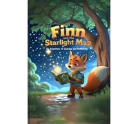 Finn and the Starlight Map: An Adventure of Courage and Friendship