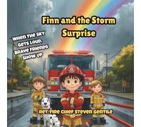 Finn and the Storm Surprise: When the Sky Gets Loud, Brave Friends Show Up