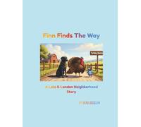 Finn Finds The Way: A Lala Landon Neighborhood Story