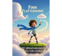 Finn Flatterwind - Die verschwundenen Wolken von Nimburia