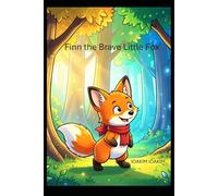 Finn the Brave Little Fox: Bed time stories