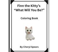 Finn the Kitty's "What Will You Be?": Coloring Book