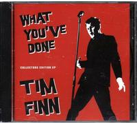 Finn, Tim - What Youve Done EP [Import]