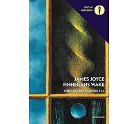 Finnegans Wake. Testo inglese a fronte. III-IV (Vol. 2)