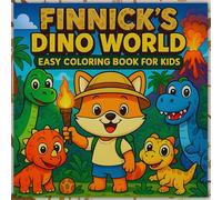 Finnick’s Dino World Easy Coloring Book for Kids: Cute Dinosaurs Bold and Easy Coloring with T-Rex, Brachiosaurus, Triceratops and Stegosaurus