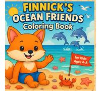 Finnick’s Ocean Friends Coloring Book for Kids Ages 4-8: Bold, Cute and Easy Ocean Animal Designs - Underwater Fun and Creativity Adventures with Finnick the Fox