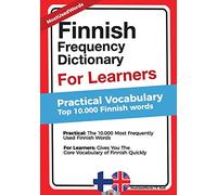 Finnish Frequency Dictionary for Learners - Practical Vocabulary: Top 10000 Finnish Words