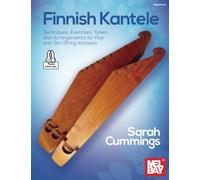 Finnish Kantele: Techniques, Exercises, Tunes and Arrangements for Five and Ten-String Kanteles