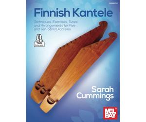 Finnish Kantele: Techniques, Exercises, Tunes and Arrangements for Five and Ten-String Kanteles