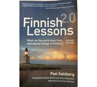 Finnish Lessons 2.0: What Can the World Learn from Educational Change in Finland?