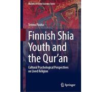 Finnish Shia Youth and the Qur'an: Cultural Psychological Perspectives on Lived Religion