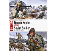Finnish Soldier vs Soviet Soldier: Winter War 1939-40