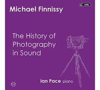 Finnissy, M. - History of Photography in [Import]