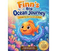 Finn's Big Ocean Journey: A Little Fish Who Learned to Be Brave (Story book for kids)