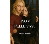 Fino a Pelle Viva: Volume 1 della Trilogia delle Crepe