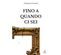 Fino a quando ci sei