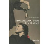 Fino a quando dirai il mio nome