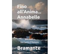 Fino all'Anima Annabelle: Un Canto D'Amore