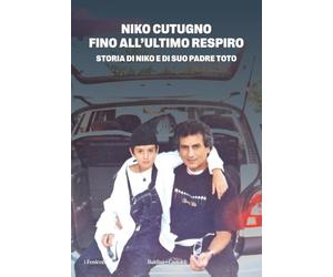 Fino all'ultimo respiro. Storia di Niko e di suo padre Toto