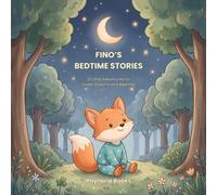 Fino's Bedtime Stories: 30 Little Adventures for Dreaming and Falling Asleep