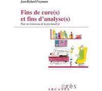 Fins de cure(s) et fins d'analyse(s) Jean-Richard Freymann (Auteur)