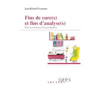 Fins de cure(s) et fins d'analyse(s) Jean-Richard Freymann (Auteur)