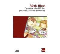 Fins de mois difficiles pour les classes moyennes - Régis Bigot - L'aube Eds De - broché - Etude