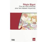 Fins de mois difficiles pour les classes moyennes - Régis Bigot - L'aube Eds De - broché - Etude