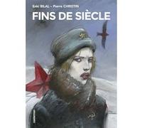 Fins de siècle Enki Bilal (Dessinateur), Pierre Christin (Scénario), Enki Bilal (Auteur)