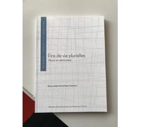 Fins De Vie Plurielles - Mourir En Démocratie